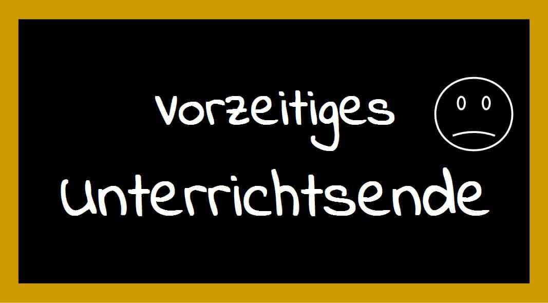 29.06.20: Vorzeitiges Unterrichtsende wegen „Willkommen und Abschied“